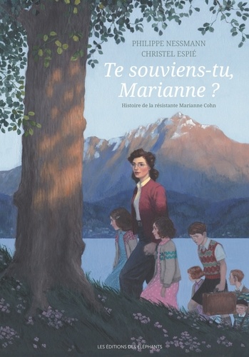 Te souviens-tu, Marianne ?. Histoire de la résistante Marianne Cohn
