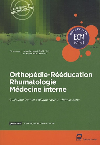 Philippe Neyret et Thomas Sené - Orthopédie-rééducation rhumatologie médecine interne.