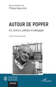 Philippe Nguemeta - Autour de Popper - Art, science, politique et pédagogie.