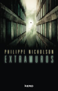 Philippe Nicholson et Philip Nicholson - Extramuros.