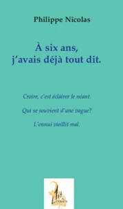 A six ans j'avais déjà tout dit