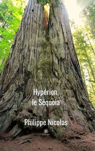 Philippe Nicolas - Hypérion, le Séquoia.