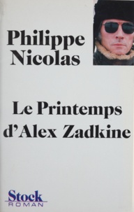 Philippe Nicolas - Le Printemps d'Alex Zadkine.