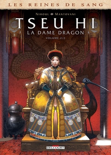Les reines de sang  Tseu Hi, La Dame Dragon. Tome 2