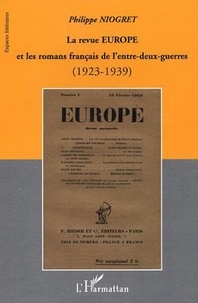 Philippe Niogret - La revue Europe et les romans français de l'entre-deux-guerres (1923-1939).