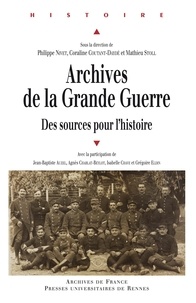 Philippe Nivet et Coraline Coutant-Daydé - Archives de la Grande Guerre - Des sources pour l'histoire.