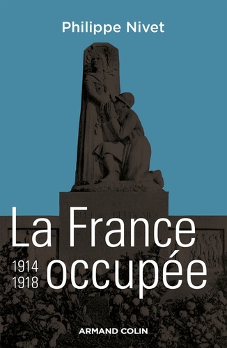 La france occupée 1914-1918 2e édition