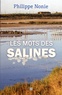 Philippe Nonie - Les mots des salines.