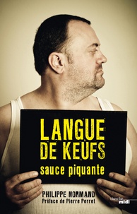 Philippe Normand - Langue de keufs sauce piquante - L'argot des flics et des voyous.