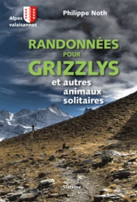 Randonnées pour grizzlys et autres animaux solitaires
