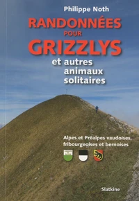 Randonnées pour grizzlys et autres animaux solitaires