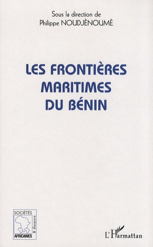 Philippe Noudjènoumè - Les frontières maritimes du Bénin.