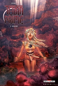 Philippe Ogaki et Stéphanie Ropers - Terra Prime Tome 2 : Déicide.