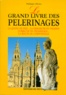 Philippe Olivier - Le grand livre des pèlerinages.