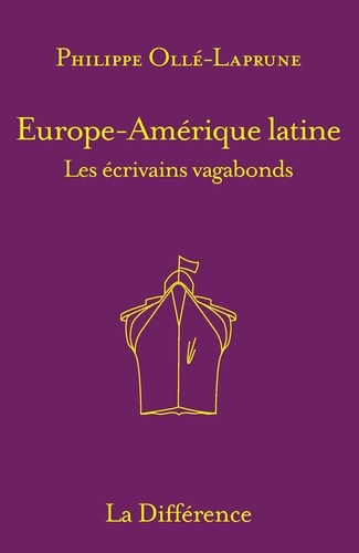 Europe-Amérique latine. Les écrivains vagabonds