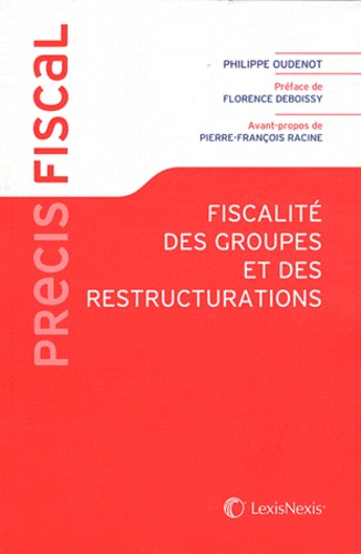 Philippe Oudenot - Fiscalité des groupes et des restructurations.