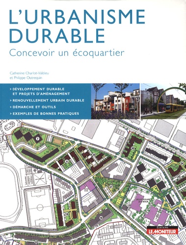Philippe Outrequin et Catherine Charlot-Valdieu - L'urbanisme durable - Concevoir un écoquartier.