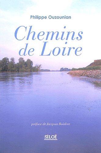 Philippe Ouzounian - Chemins de Loire.