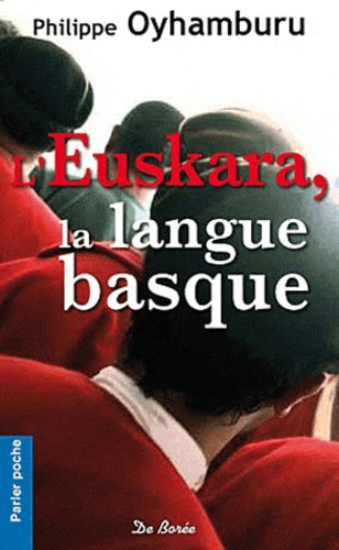 Philippe Oyhamburu - L'Euskara, la langue basque.