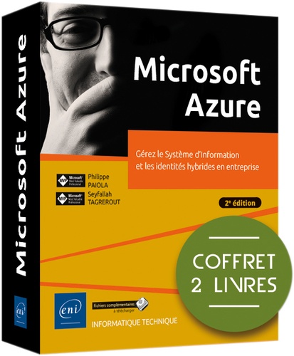 Philippe Païola et Seyfallah Tagrerout - Microsoft Azure - Coffret de 2 volumes : Gérez le Système d'Information et les identités hybrides en entreprise (2e édi.