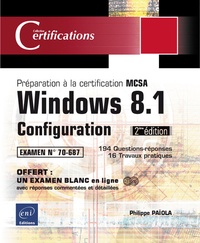 Philippe Païola - Windows 8.1 Configuration - Préparation à la certification MCSA 70-687.