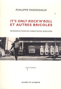 Philippe Paringaux - It's only rock'n'roll et autres bricoles.