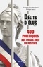 Philippe Pascot et Graziella Riou-Harchaoui - Délits d'élus - Tome 1, 400 politiques aux prises avec la justice.