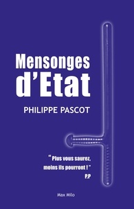 Philippe Pascot - Mensonges d'état.