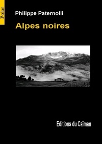 Philippe Paternolli - Alpes noires.
