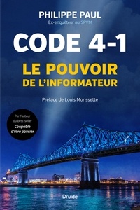 Philippe Paul - Code 4-1 - Le pouvoir de l'informateur.