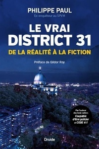 Philippe Paul - Le vrai district 31 - De la réalité à la fiction.