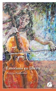 Philippe Pauthonier - Emotions en liberté.