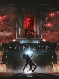 Philippe Pelaez et Benjamin Blasco-Martinez - Noir Horizon Tome 2 : Hosanna !.