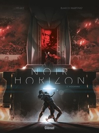 Philippe Pelaez et Benjamin Blasco-Martinez - Noir Horizon Tome 2 : Hosanna.