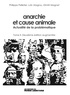 Philippe Pelletier et Loïc Magrou - Anarchie et cause animale - Tome 2, Actualité de la problématique.