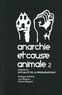 Philippe Pelletier et Loïc Magrou - Anarchie et cause animale - Volume 2, Actualité de la problématique.