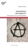 Anarchisme, vent debout !. Idées reçues sur le mouvement libertaire 3e édition