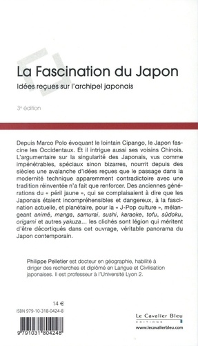 La Fascination du Japon. Idées reçues sur l'archipel japonais 3e édition