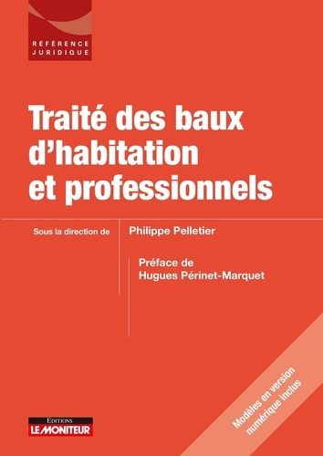 Philippe Pelletier - Traité des baux d'habitation et professionnels.