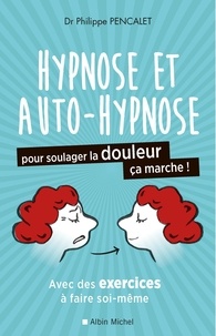 Téléchargement gratuit du guide de conversation français Hypnose et auto-hypnose pour soulager la douleur, ça marche ! 