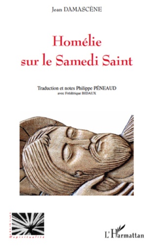 Philippe Péneaud - Homélie sur le Samedi Saint de Jean Damascène.