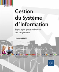 Philippe Peret - Gestion du Système d'Information - Soyez agile grâce au bureau des programmes.