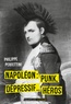 Philippe Perfettini - Napoléon - Punk, dépressif... héros.