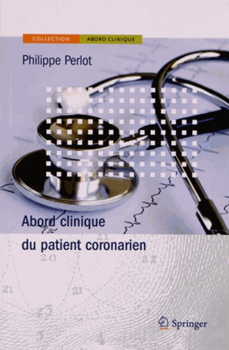 Philippe Perlot - Abord clinique du patient coronarien.