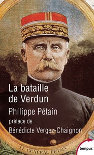 Philippe Pétain - La bataille de Verdun.