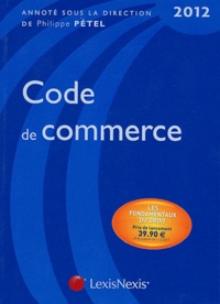 Philippe Pétel - Code de commerce 2012.
