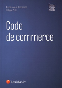 Philippe Pétel - Code de commerce 2016.
