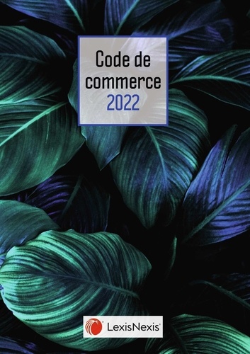 Code de commerce. Jaquette feuilles  Edition 2022