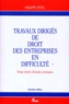 Philippe Pétel - Travaux Diriges De Droit Des Entreprises En Difficultes. Vingt Series D'Etudes Pratiques, 2eme Edition.