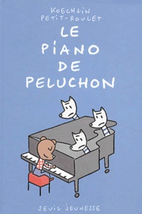 Philippe Petit-Roulet et Lionel Koechlin - Le Piano De Peluchon.